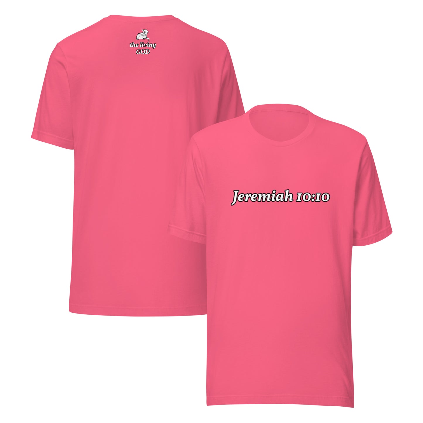 neon Pink t-shirt with 'Jeremiah 10:10' text on the front