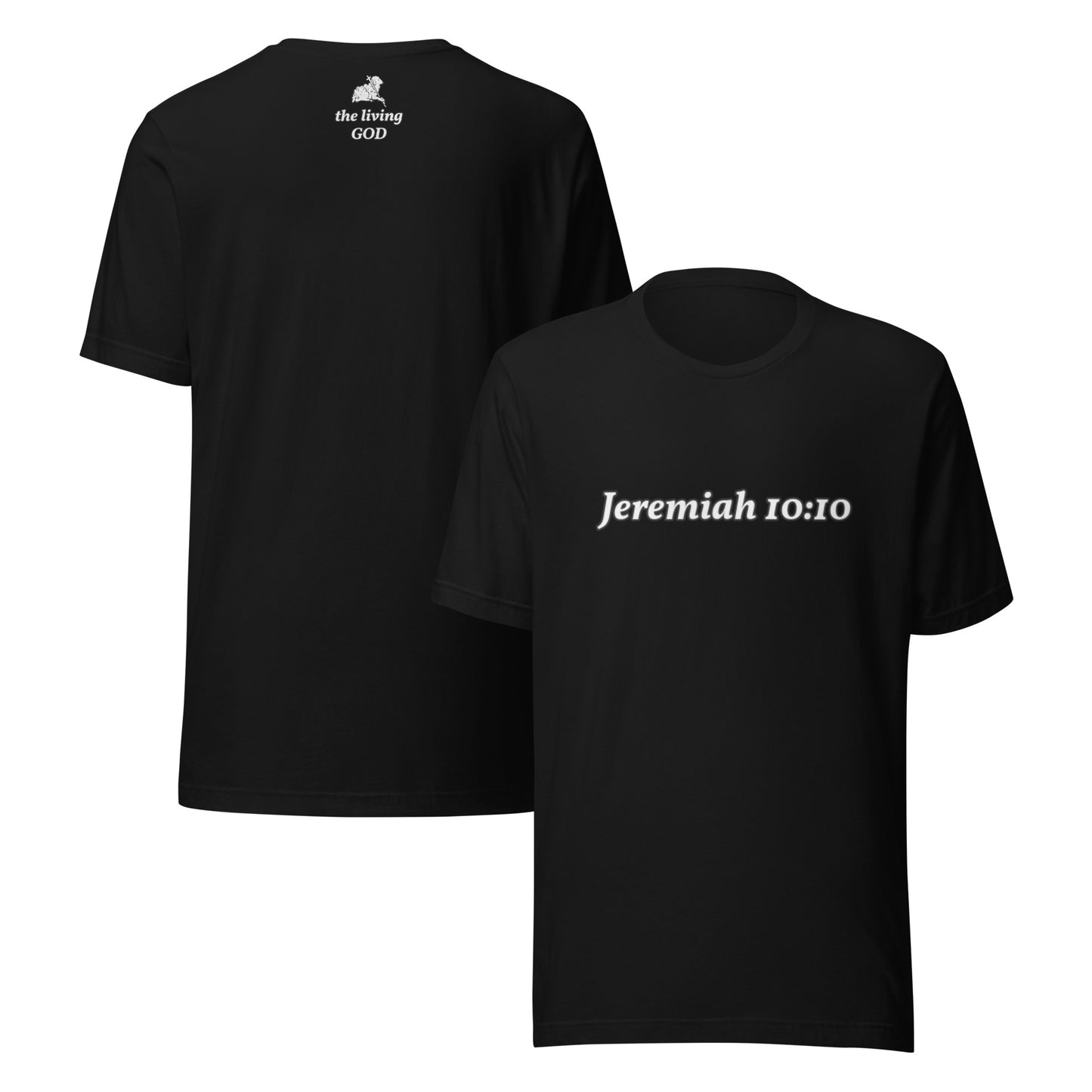Black t-shirt with 'Jeremiah 10:10' text on a white background