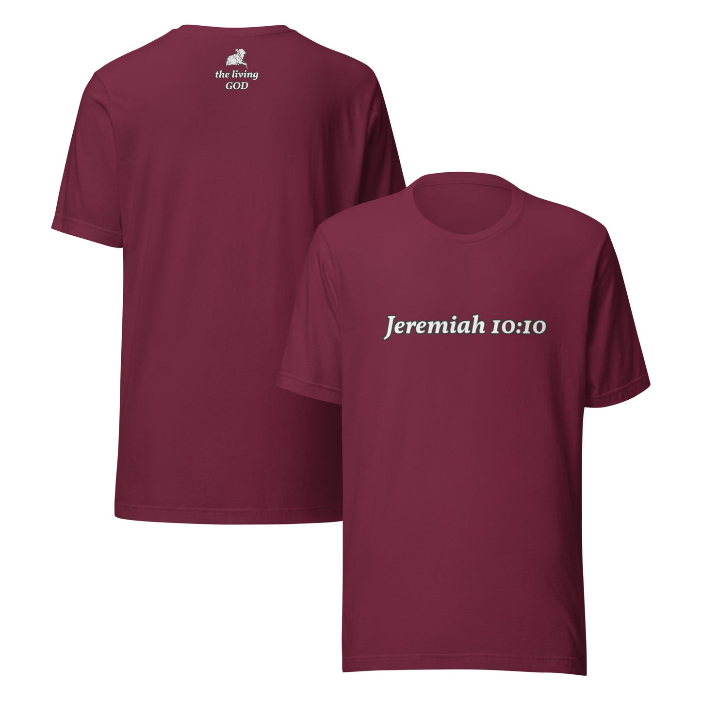 Maroon t-shirt with 'Jeremiah 10:10' text on a white background