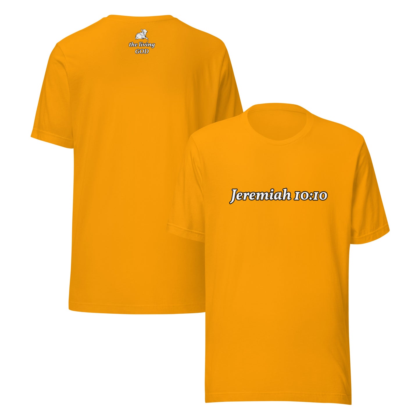 Goldish yellow t-shirt with 'Jeremiah 10:10' text on the front