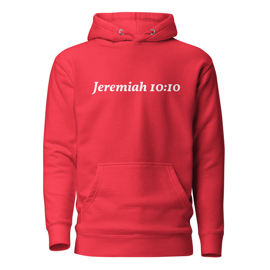 Red hoodie with 'Jeremiah 10:10' text on the front