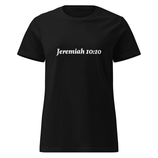 Black t-shirt with 'Jeremiah 10:10' text on a white background